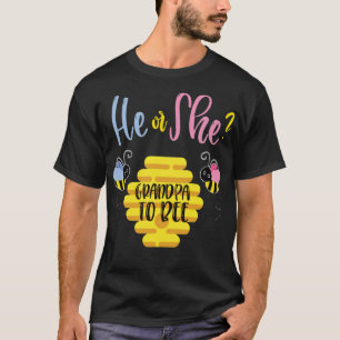 He or She Grandpa to Bee humour  T-Shirt