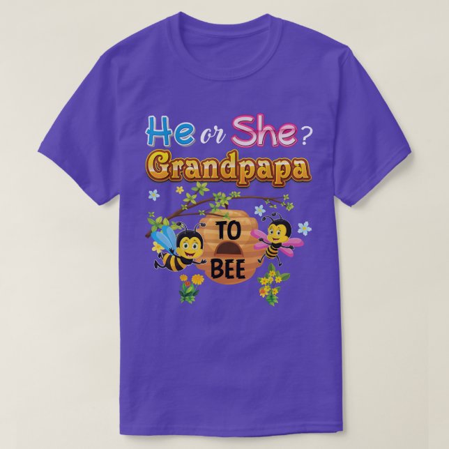 He Or She Grandpapa To Bee Be Gender Reveal Baby F T-Shirt (Design Front)