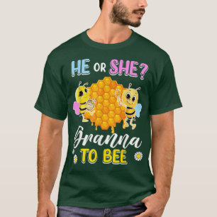 He Or She Granna To Bee Gender Reveal Baby Shower T-Shirt