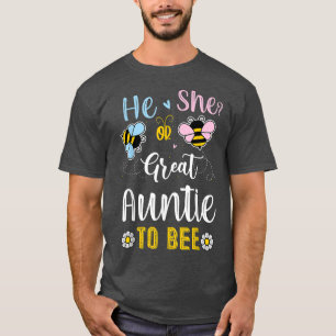 He Or She Great Auntie To Bee Gender Reveal T-Shirt