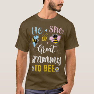 He Or She Great Grammy To Bee Gender Reveal T-Shirt