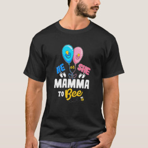 He or She Mamma To Bee Best Mom Ever Motherhood T-Shirt