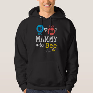 He or She Mammy To Bee Gender Reveal Family Baby S Hoodie