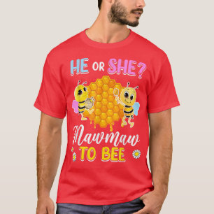 He Or She Mawmaw To Bee Gender Reveal Baby Shower T-Shirt