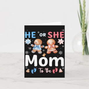 He Or She Mom To Be Christmas Gingerbread Gender R Card
