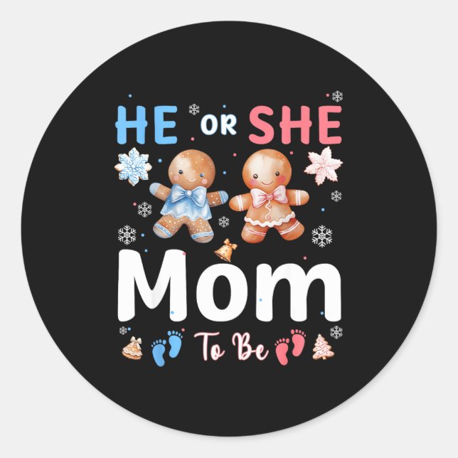 He Or She Mom To Be Christmas Gingerbread Gender R Classic Round Sticker (Front)