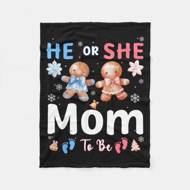 He Or She Mom To Be Christmas Gingerbread Gender R Fleece Blanket (Front)