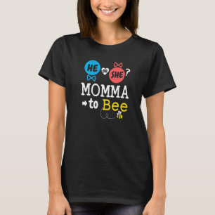 He or She Momma To Bee Gender Reveal Family Baby S T-Shirt