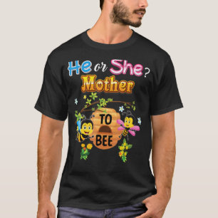 He Or She Mother To Bee Be Gender Reveal Baby Moth T-Shirt
