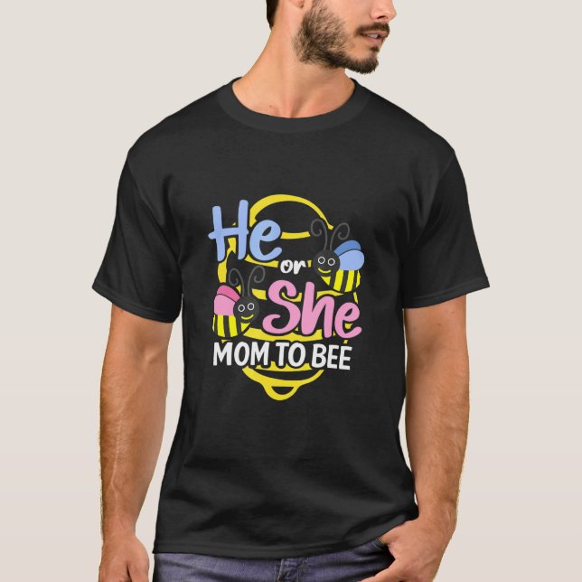 He Or She Mum To Bee T-Shirt (Front)