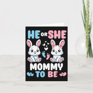 He Or She Mummy To Be Easter Bunny Gender Reveal P Card