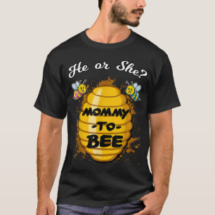 He Or She Mummy To Bee Gender Announcement Baby Sh T-Shirt