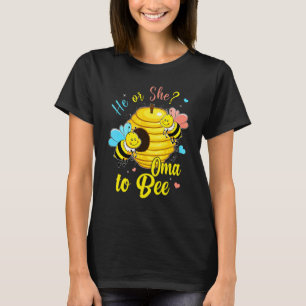 He Or She Oma To Bee Gender Announcement Baby Show T-Shirt