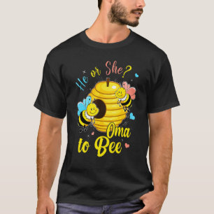 He Or She Oma To Bee Gender Announcement Baby Show T-Shirt
