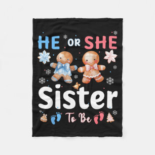 He Or She Sister To Be Christmas Gingerbread Gende Fleece Blanket