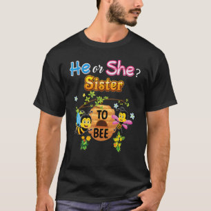 He Or She Sister To Bee Be Gender Reveal Baby Moth T-Shirt