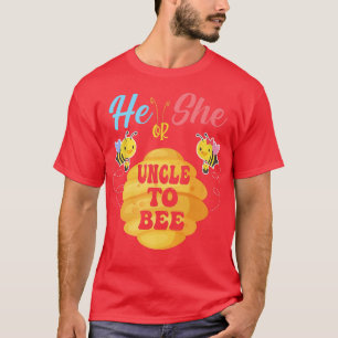 He Or She Uncle To Bee What Will It Bee Gender Rev T-Shirt