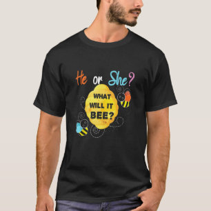 He Or She What Will It Bee Baby Gender Reveal T-Shirt