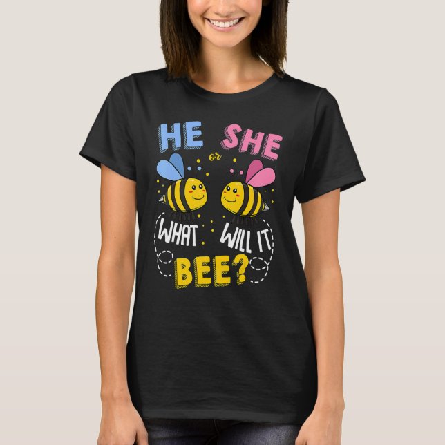 He Or She What Will It Bee Baby Party Gender Revea T-Shirt (Front)