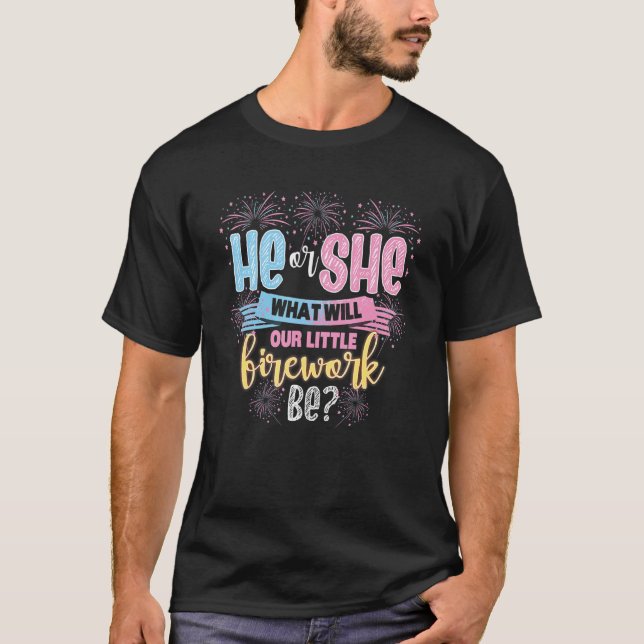 He or She What Will Our Little Firework Be Gender  T-Shirt (Front)