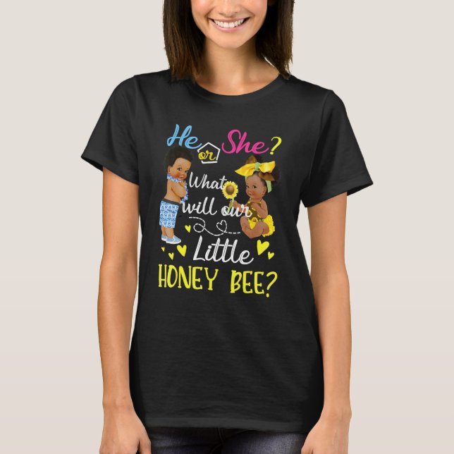 He Or She What Will Our Little Honey Bee Gender Re T-Shirt (Front)