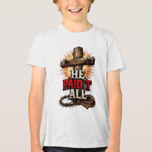 He Paid It All – Cross & Nail Christian Faith Tri-Blend Shirt