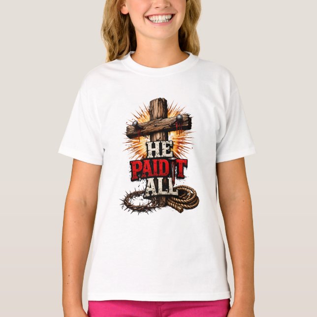 He Paid It All T-Shirt (Front)