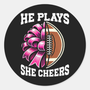 He Plays She Cheers Football Cheer Mum Cheerleadin Classic Round Sticker