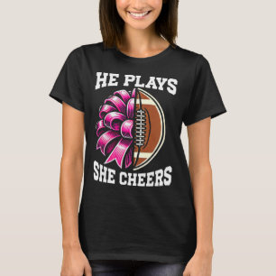 He Plays She Cheers Football Cheer Mum Cheerleadin T-Shirt