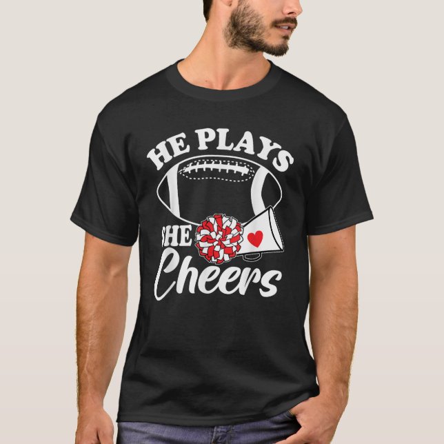 He Plays She Cheers Football Son Cheerleader Daugh T-Shirt (Front)
