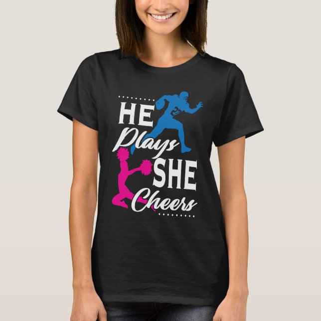 He Plays She Cheers Football Son Cheerleader Daugh T-Shirt (Front)