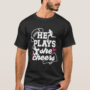 He Plays She Cheers Mum Of Cheerleader Football Pl T-Shirt