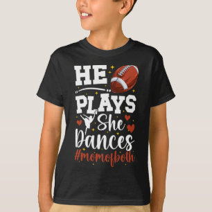 He Plays She Dances Mum Of Both Dance And Football T-Shirt