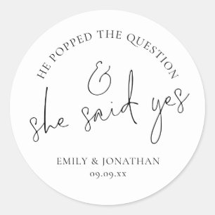 He Popped The Question and She Said Yes Classic Round Sticker