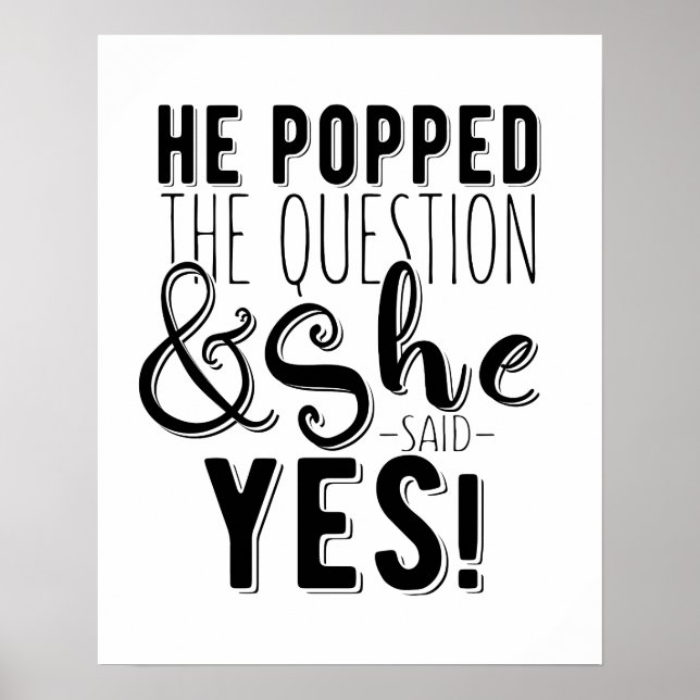 He popped the question engagement bridal shower poster (Front)