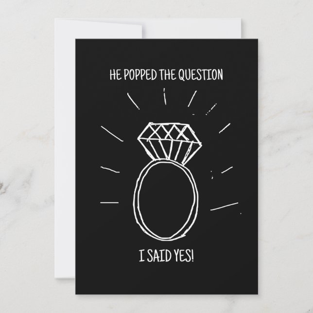 He Popped The Question I Said Yes! Engagement Card (Front)