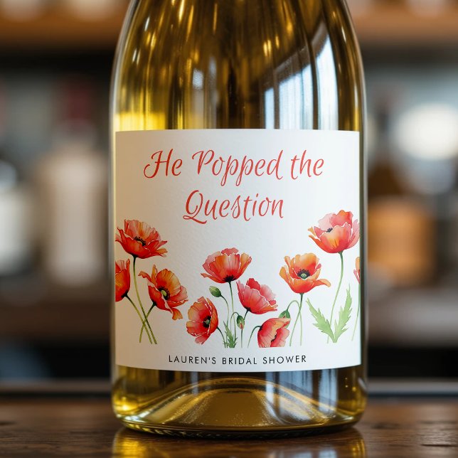 He Popped the Question Poppy Flower Bridal Shower Sparkling Wine Label (He Popped the Question Poppy Flower Bridal Shower Sparkling Wine Label
)