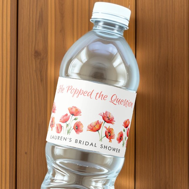 He Popped the Question Poppy Flower Bridal Shower Water Bottle Label (He Popped the Question Poppy Flower Bridal Shower Water Bottle Label
)