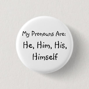 "He" Pronoun Badge