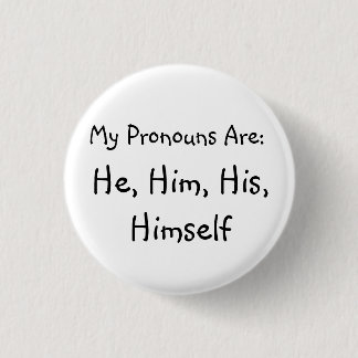"He" Pronoun Badge