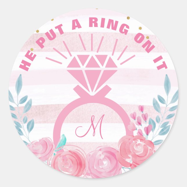 He Put A Ring On It Monogram Floral Engagement Classic Round Sticker (Front)