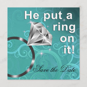 He put a ring on it - Save the Date