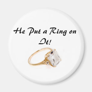 He Put A Ring On It/Save the Date Magnet