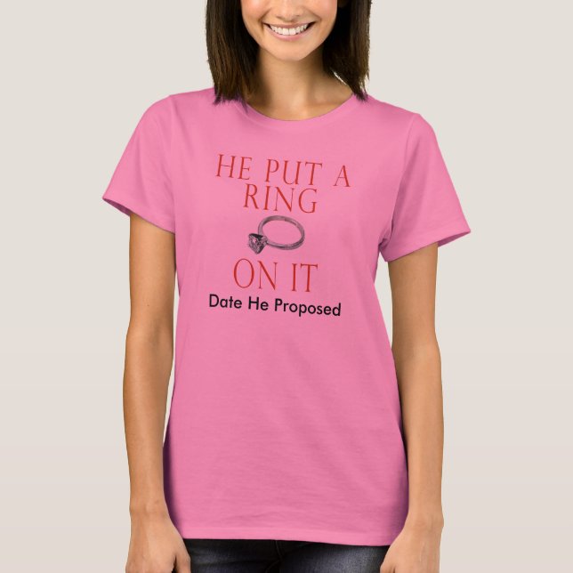 He Put a Ring on It T-shirt (Front)