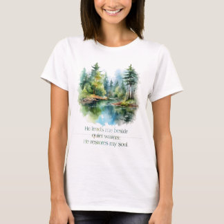 He Restore My Soul T-shirt - Wear Your Faith
