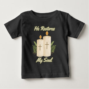 He Restores My Soul Bible Quote Baby T-Shirt