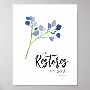 He Restores My Soul Blue Floral Bible Verse Poster