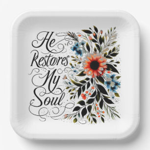 He restores my soul floral paper plate