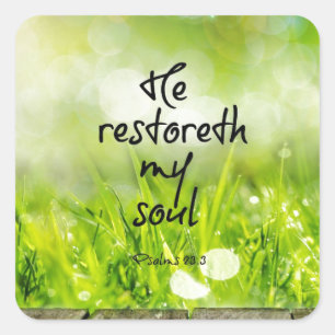He restoreth my Soul Bible Verse Scripture Square Sticker