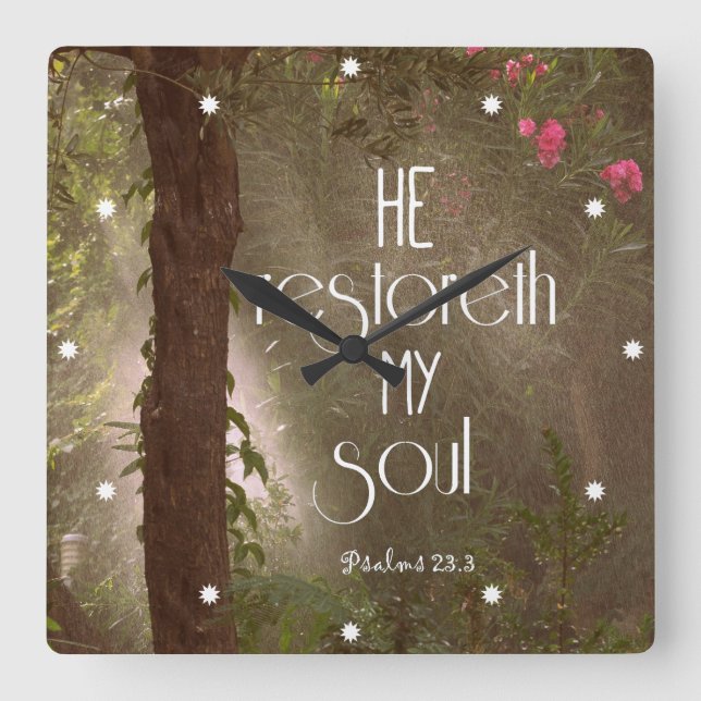 He restoreth my Soul Bible Verse Square Wall Clock (Front)